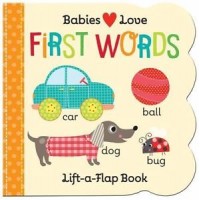 Lift-a-Flap: Babies Love First Words